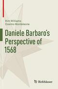 Williams / Monteleone |  Daniele Barbaro¿s Perspective of 1568 | Buch |  Sack Fachmedien