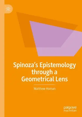 Homan |  Spinoza's Epistemology through a Geometrical Lens | Buch |  Sack Fachmedien