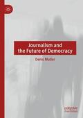 Muller |  Journalism and the Future of Democracy | Buch |  Sack Fachmedien