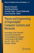 Zamojski / Mazurkiewicz / Kacprzyk |  Theory and Engineering of Dependable Computer Systems and Networks | Buch |  Sack Fachmedien
