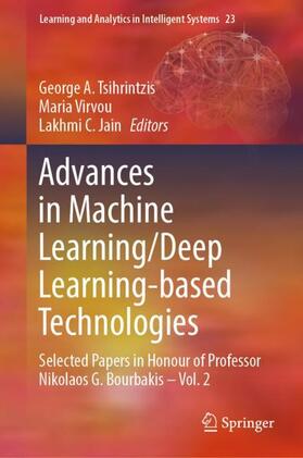 Tsihrintzis / Jain / Virvou |  Advances in Machine Learning/Deep Learning-based Technologies | Buch |  Sack Fachmedien