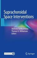 Williamson / Saidkasimova |  Suprachoroidal Space Interventions | Buch |  Sack Fachmedien