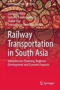 Mitra / Ponce Dentinho / Bandyopadhyay |  Railway Transportation in South Asia | Buch |  Sack Fachmedien