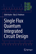 Krylov / Friedman |  Single Flux Quantum Integrated Circuit Design | eBook | Sack Fachmedien