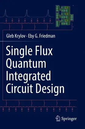 Krylov / Friedman |  Single Flux Quantum Integrated Circuit Design | Buch |  Sack Fachmedien