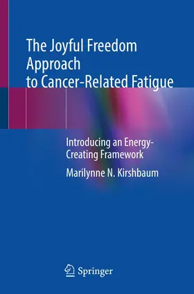 Kirshbaum |  The Joyful Freedom Approach to Cancer-Related Fatigue | eBook | Sack Fachmedien