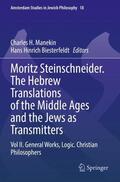 Biesterfeldt / Manekin |  Moritz Steinschneider. The Hebrew Translations of the Middle Ages and the Jews as Transmitters | Buch |  Sack Fachmedien