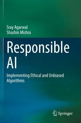 Agarwal / Mishra |  Responsible AI | Buch |  Sack Fachmedien