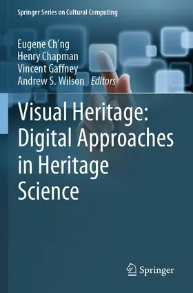 Ch'ng / Wilson / Chapman |  Visual Heritage: Digital Approaches in Heritage Science | Buch |  Sack Fachmedien