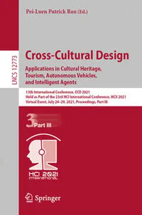 Rau |  Cross-Cultural Design. Applications in Cultural Heritage, Tourism, Autonomous Vehicles, and Intelligent Agents | eBook | Sack Fachmedien