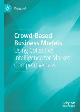 Rajagopal |  Crowd-Based Business Models | eBook | Sack Fachmedien