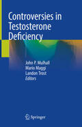 Mulhall / Maggi / Trost |  Controversies in Testosterone Deficiency | eBook | Sack Fachmedien