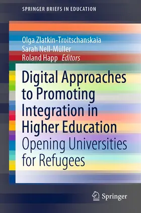 Zlatkin-Troitschanskaia / Nell-Müller / Happ |  Digital Approaches to Promoting Integration in Higher Education | eBook | Sack Fachmedien