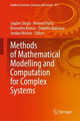 Singh / Dutta / Hristov | Methods of Mathematical Modelling and Computation for Complex Systems | Buch | 978-3-030-77168-3 | sack.de