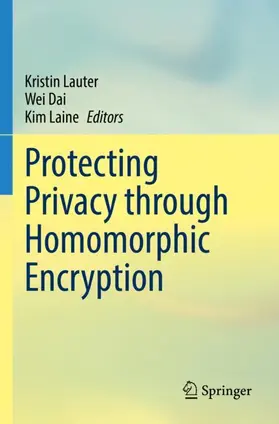 Lauter / Laine / Dai |  Protecting Privacy through Homomorphic Encryption | Buch |  Sack Fachmedien