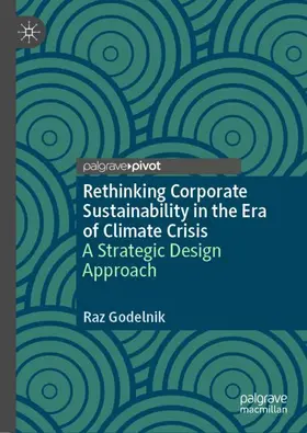 Godelnik |  Rethinking Corporate Sustainability in the Era of Climate Crisis | Buch |  Sack Fachmedien