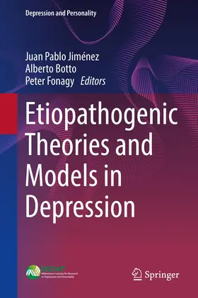 Jiménez / Botto / Fonagy |  Etiopathogenic Theories and Models in Depression | Buch |  Sack Fachmedien