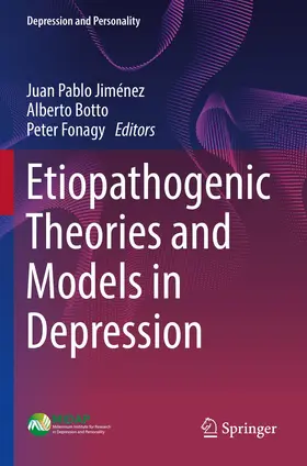Jiménez / Botto / Fonagy |  Etiopathogenic Theories and Models in Depression | Buch |  Sack Fachmedien