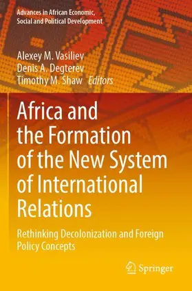 Vasiliev / Shaw / Degterev |  Africa and the Formation of the New System of International Relations | Buch |  Sack Fachmedien