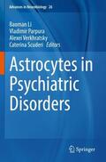 Li / Scuderi / Parpura |  Astrocytes in Psychiatric Disorders | Buch |  Sack Fachmedien