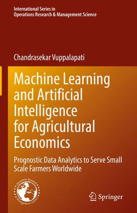 Vuppalapati | Machine Learning and Artificial Intelligence for Agricultural Economics | Buch | 978-3-030-77484-4 | sack.de