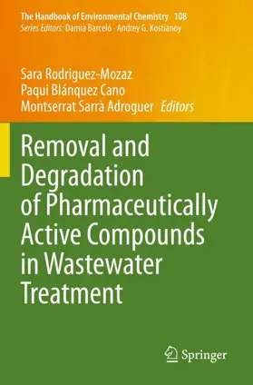 Rodriguez-Mozaz / Sarrà Adroguer / Blánquez Cano |  Removal and Degradation of Pharmaceutically Active Compounds in Wastewater Treatment | Buch |  Sack Fachmedien