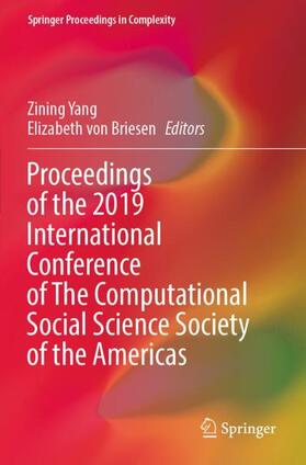 von Briesen / Yang |  Proceedings of the 2019 International Conference of The Computational Social Science Society of the Americas | Buch |  Sack Fachmedien