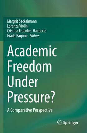 Seckelmann / Ragone / Violini |  Academic Freedom Under Pressure? | Buch |  Sack Fachmedien