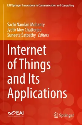 Nandan Mohanty / Satpathy / Chatterjee |  Internet of Things and Its Applications | Buch |  Sack Fachmedien