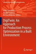 Stjepandic / Stjepandic / Denkena |  DigiTwin: An Approach for Production Process Optimization in a Built Environment | Buch |  Sack Fachmedien