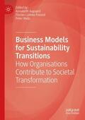Aagaard / Wells / Lüdeke-Freund |  Business Models for Sustainability Transitions | Buch |  Sack Fachmedien