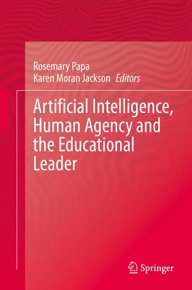 Moran Jackson / Papa |  Artificial Intelligence, Human Agency and the Educational Leader | Buch |  Sack Fachmedien