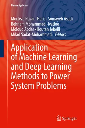 Nazari-Heris / Asadi / Sadat-Mohammadi |  Application of Machine Learning and Deep Learning Methods to Power System Problems | Buch |  Sack Fachmedien