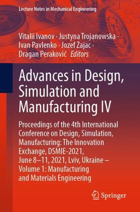 Ivanov / Trojanowska / Perakovic |  Advances in Design, Simulation and Manufacturing IV | Buch |  Sack Fachmedien