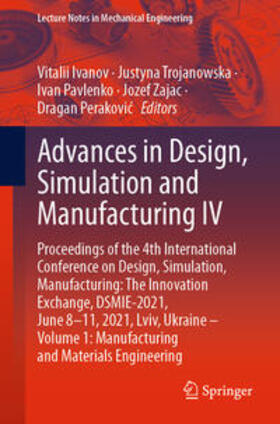 Ivanov / Trojanowska / Pavlenko | Advances in Design, Simulation and Manufacturing IV | E-Book | sack.de