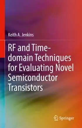 Jenkins |  RF and Time-domain Techniques for Evaluating Novel Semiconductor Transistors | eBook | Sack Fachmedien