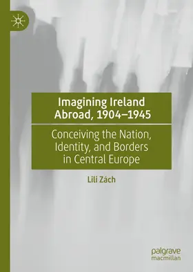 Zách |  Imagining Ireland Abroad, 1904–1945 | eBook | Sack Fachmedien
