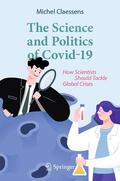 Claessens |  The Science and Politics of Covid-19 | eBook | Sack Fachmedien