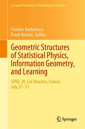 Nielsen / Barbaresco |  Geometric Structures of Statistical Physics, Information Geometry, and Learning | Buch |  Sack Fachmedien