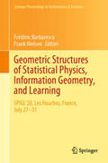 Barbaresco / Nielsen |  Geometric Structures of Statistical Physics, Information Geometry, and Learning | eBook | Sack Fachmedien