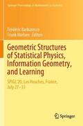 Nielsen / Barbaresco |  Geometric Structures of Statistical Physics, Information Geometry, and Learning | Buch |  Sack Fachmedien
