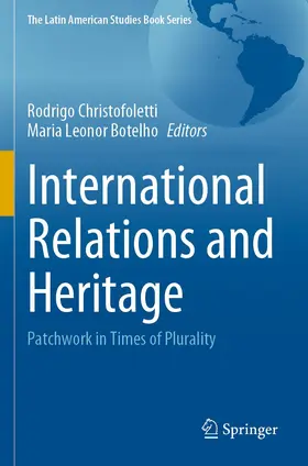 Botelho / Christofoletti |  International Relations and Heritage | Buch |  Sack Fachmedien