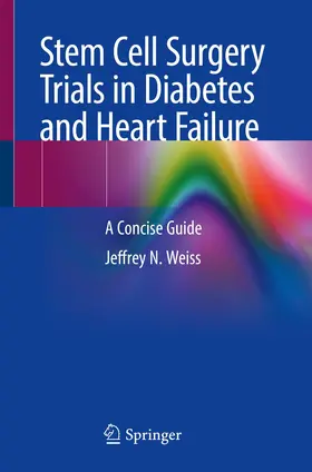 Weiss |  Stem Cell Surgery Trials in Heart Failure and Diabetes | Buch |  Sack Fachmedien