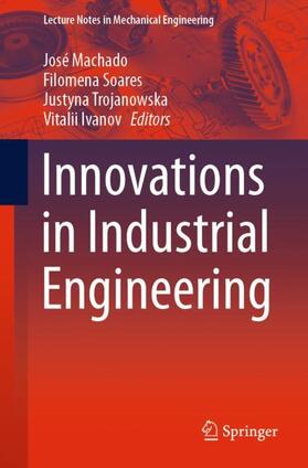 Machado / Ivanov / Soares |  Innovations in Industrial Engineering | Buch |  Sack Fachmedien
