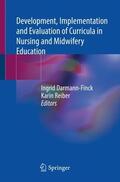 Reiber / Darmann-Finck |  Development, Implementation and Evaluation of Curricula in Nursing and Midwifery Education | Buch |  Sack Fachmedien