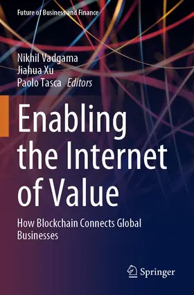 Vadgama / Tasca / Xu |  Enabling the Internet of Value | Buch |  Sack Fachmedien