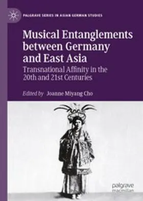 Cho |  Musical Entanglements between Germany and East Asia | eBook | Sack Fachmedien