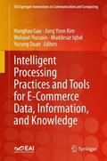 Gao / Kim / Duan |  Intelligent Processing Practices and Tools for E-Commerce Data, Information, and Knowledge | Buch |  Sack Fachmedien