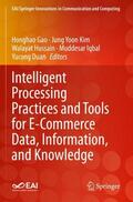 Gao / Kim / Duan |  Intelligent Processing Practices and Tools for E-Commerce Data, Information, and Knowledge | Buch |  Sack Fachmedien