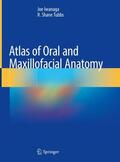 Tubbs / Iwanaga |  Atlas of Oral and Maxillofacial Anatomy | Buch |  Sack Fachmedien